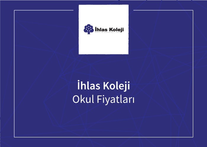 İhlas Koleji Fiyatları