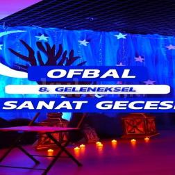 🎭 8. Geleneksel OFBAL Sanat Gecesi
