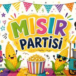 🌽 Mısır Partisi ile Lezzet ve Eğlence Bir Arada!