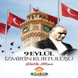 9 Eylül İzmir’in Kurtuluşu Kutlu Olsun!