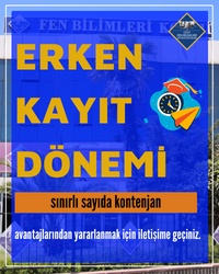 Erken Kayıt Avantajlarını Kaçırma! (SINIRLI SAYIDA KONTENJAN)