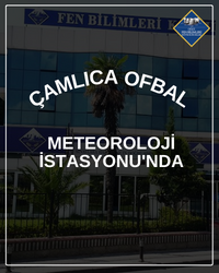 Öğrencilerimiz Meteoroloji İstasyonu'nda