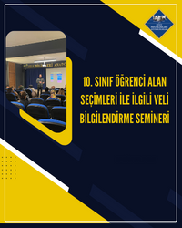 10.Sınıf Öğrenci Alan Seçimi İle İlgili Veli Bilgilendirme Seminerimiz