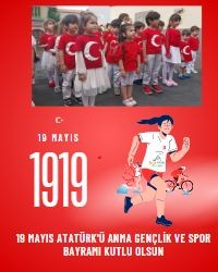 19 Mayıs Atatürk'ü Anma, Gençlik ve Spor Bayramı