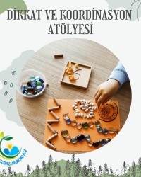 DİKKAT VE KOORDİNASYON ATÖLYESİ