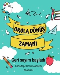 OKULA DÖNÜŞ ZAMANI