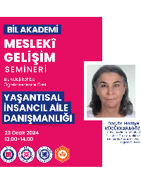 YAŞANTISAL İNSANCIL AİLE DANIŞMANLIĞI SEMİNERİ