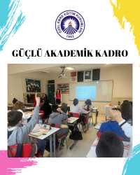 GÜÇLÜ AKADEMİK KADRO