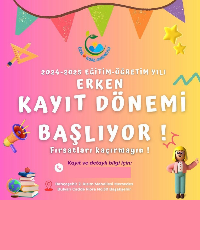 2024-2025 ERKEN KAYIT DÖNEMİ BAŞLIYOR !