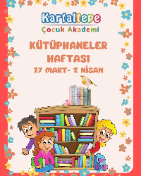 KÜTÜPHANELER HAFTASI 27 mart 2 nisan
