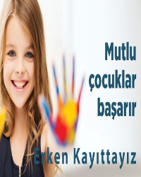 Erken Kayıtlarımız Başlamıştır