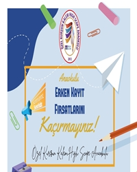 Erken Kayıt Fırsatlarımız Başlamıştır!