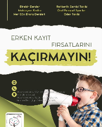 ERKEN KAYIT FIRSATLARINI KAÇIRMAYIN!