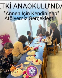 “Annen İçin Kendin Yap” Atölyemiz Gerçekleşti!