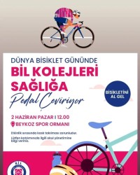 DÜNYA BİSİKLET GÜNÜNDE BİL KOLEJLERİ SAĞLIĞA PEDAL ÇEVİRİYOR