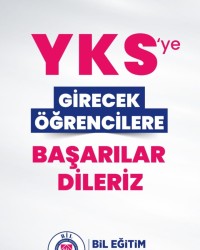 YKS 'YE GİRECEK ÖĞRENCİLERE BAŞARILAR DİLERİZ.