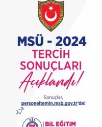 MSÜ - 2024 TERCİH SONUÇLARI AÇIKLANDI !
