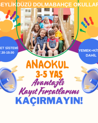 DOLMABAHÇE OKULLARI ANAOKUL KADEMESİ AVANTAJLI KAYIT FIRSATI DEVAM EDİYOR!