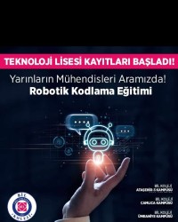 TEKLOLOJİ LİSESİ KAYITLARIMIZ BAŞLADI !!