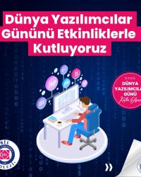 13 EYLÜL DÜNYA YAZILIMCILAR GÜNÜNÜ ETKİNLİKLERLE KUTLIUYORUZ
