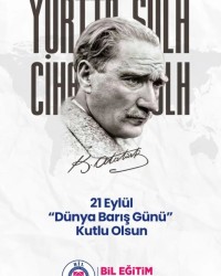 21 EYLÜL  '' DÜNYA BARIŞ GÜNÜ'' KUTLU OLSUN