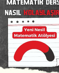 MATEMATİK ATÖLYESİ BAŞLIYOR