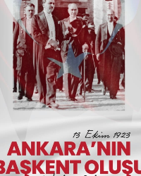 13 EKİM 1923 ANKARA'NIN BAŞKENT OLUŞU KUTLU OLSUN