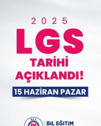 2025 -LGS TARİHİ BELLİ OLDU  15 HAZİRAN PAZAR