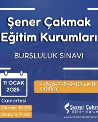 Şener Çakmak Eğitim Kurumları Bursluluk Sınavı