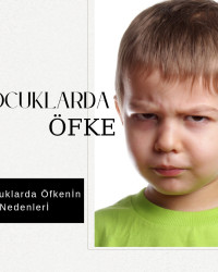 Çocuklarda öfkenin nedenleri?