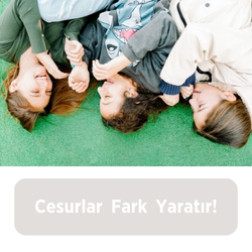 Geleceğe Hazır, Cesur ve Bilinçli Bireyler Yetiştiriyoruz !