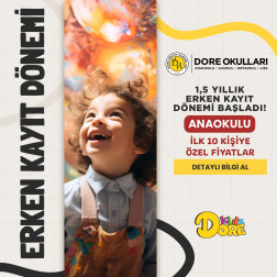 Bursa Dore Okulları Anaokulunda 1.5 Yıllık Erken Kayıt Fırsatı!