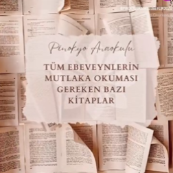 Tüm Ebeveynlerin Mutlaka Okuması Gereken Bazı Kitaplar