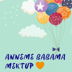 Anneme Babama Mektup