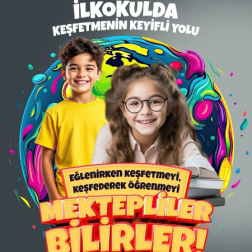 Eğlenirken Keşfetmeyi - Keşfederken Öğrenmeyi En İyi Mektepliler Bilir!