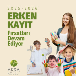 2025-2026 EĞİTİM ÖĞRETİM YILI ERKEN KAYIT FIRSATLARI DEVAM EDİYOR. SENDE AKSA'DA YERİNİ AL