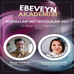 Ebeveyn Akademisi: Kurallar mı, Duygular mı?