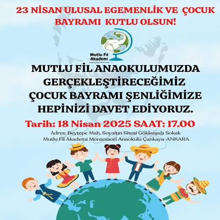 Mutlu Fil Anaokulu Çocuk Bayramı Şenliği’ne Davetlisiniz!