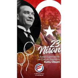 23 Nisan Ulusal Egemenlik ve Çocuk Bayramı Kutlu Olsun