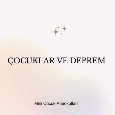 ÇOCUKLAR VE DEPREM