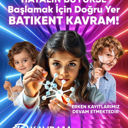 BATIKENT KAVRAM'DA ERKEN KAYIT FIRSATLARIMIZ DEVAM EDİYOR