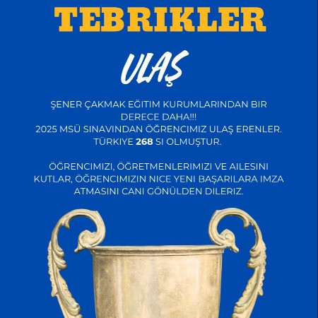 Tebrikler Ulaş!!! Öğrencimiz MSÜ sınavında Türkiye 268.si olmuştur!!!