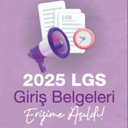 2025 LGS GİRİŞ BELGELERİ ERİŞİME AÇILDI