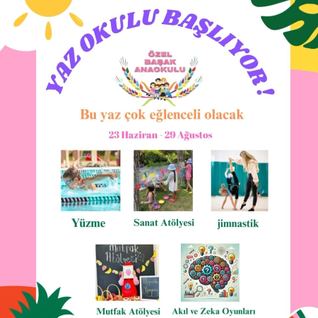 Özel Bursa Başak Anaokulu Yaz Okulu Başlıyor!