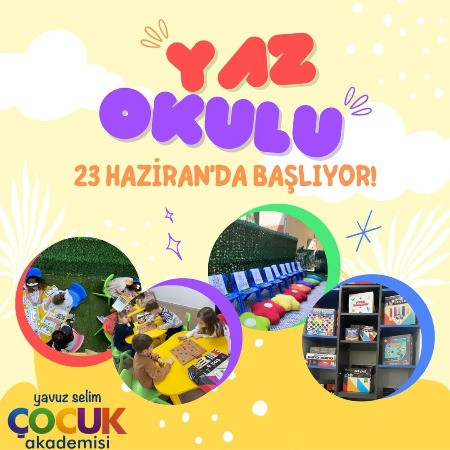 Özel Yavuz Selim Çocuk Akademisi Yaz Okulu Başlıyor!