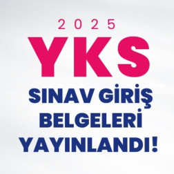 2025 YKS SINAV GİRİŞ BELGELERİ YAYINLANDI!