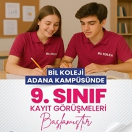 🎓 BİL KOLEJİ ADANA KAMPÜSÜNDE 9. SINIF KAYITLARI BAŞLADI! 📚