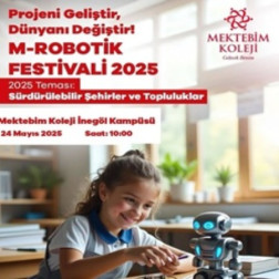 🤖 M-ROBOTİK FESTİVALİ 2025: Projeni Geliştir, Dünyayı Değiştir! 🌍⚙️