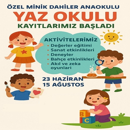 Minik Dahiler Anaokulu Yaz Okulu Kayıtlarımız Başladı!