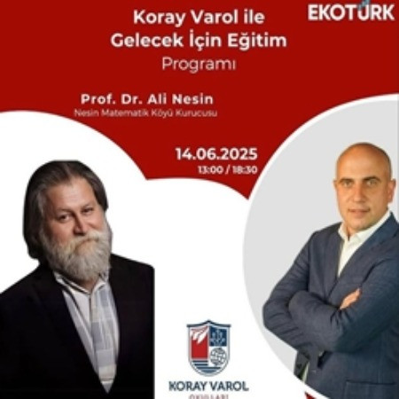 Koray Varol ile Gelecek İçin Eğitim – Prof. Dr. Ali Nesin ile Özel Yayın 📺✨